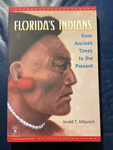 9780813015996: Florida's Indians from Ancient Times to the Present (Native Peoples, Cultures, and Places of the Southeastern United States)