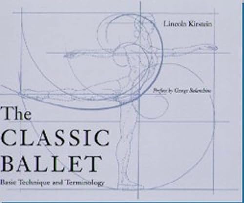 Beispielbild fr The Classic Ballet : Basic Technique and Terminology zum Verkauf von Better World Books