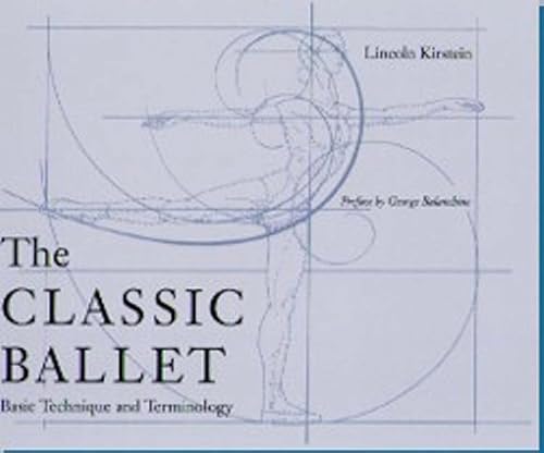 Imagen de archivo de The Classic Ballet: Basic Technique and Terminology a la venta por Half Price Books Inc.