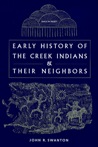 9780813016351: Early History of the Creek Indians and Their Neighbors (Southeastern Classics in Archaeology, Anthropology & History)