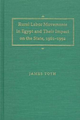 9780813016504: Rural Labor Movements in Egypt and Their Impact on the State, 1961-92