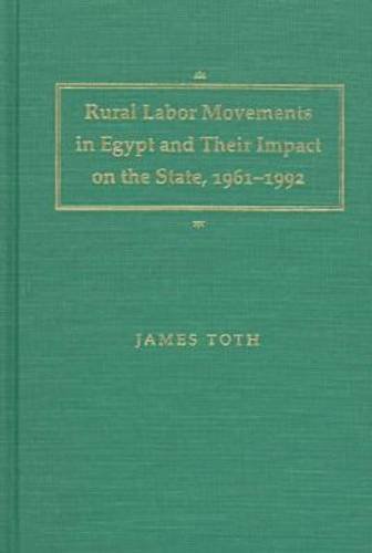 9780813016504: Rural Labor Movements in Egypt and Their Impact on the State, 1961-1992