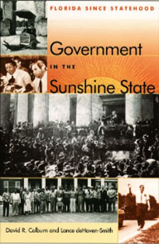 9780813016528: Government in the Sunshine State: Florida Since Statehood (The Florida History and Culture Series)