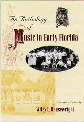 Stock image for An Anthology of Music in Early Florida for sale by Wonder Book