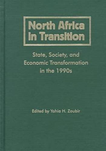 Imagen de archivo de North Africa in Transition: State, Society, and Economic Transformation in the 1990s a la venta por Phatpocket Limited