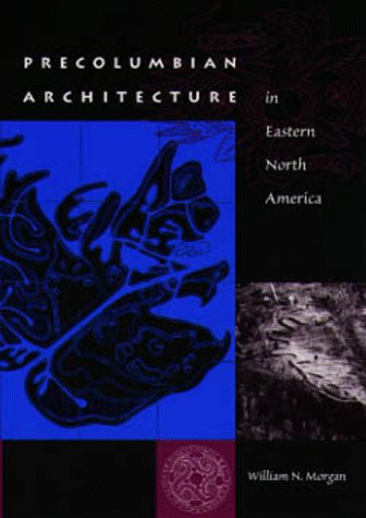 Precolumbian Architecture in Eastern North America