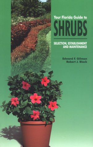 Imagen de archivo de Your Florida Guide to Shrubs: Selection, Establishment and Maintenance a la venta por Joan's Bookshop