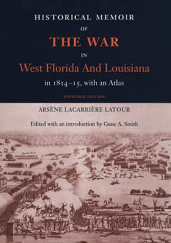 Stock image for Historical Memoir of the War in West Florida and Louisiana in 1814-15, with an Atlas for sale by The Way We Were Bookshop