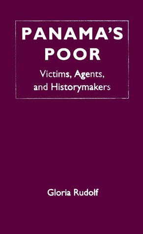 9780813016801: Panama's Poor: Victims, Agents, and Historymakers