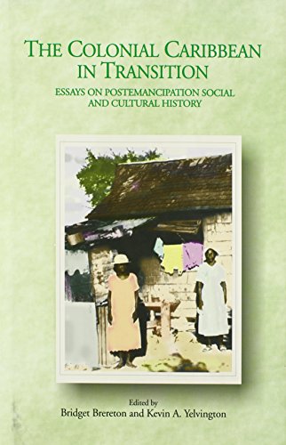 9780813016962: The Colonial Caribbean in Transition: Essays on Postemancipation Social and Cultural History