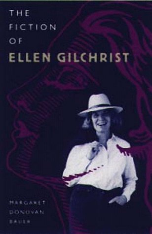 Stock image for The Fiction of Ellen Gilchrist for sale by HPB-Emerald