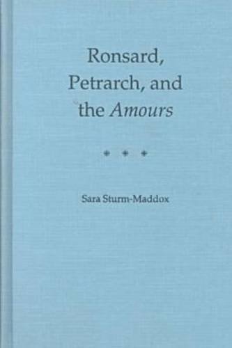 Beispielbild fr Ronsard, Petrarch, and the Amours zum Verkauf von HPB-Red