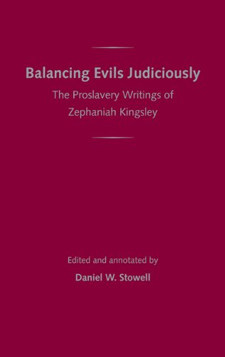 9780813017334: Balancing Evils Judiciously: The Proslavery Writings of Zephaniah Kingsley (The Florida History and Culture Series)