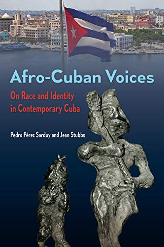 Stock image for Afro-Cuban Voices: On Race and Identity in Contemporary Cuba for sale by ThriftBooks-Dallas
