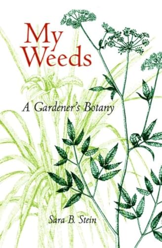 Stock image for My Weeds: A Gardener's Botany for sale by HPB-Red