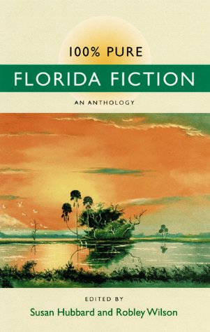 9780813017532: 100% Pure Florida Fiction