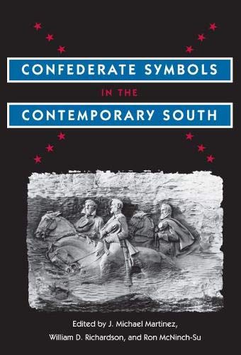 Imagen de archivo de Confederate Symbols in the Contemporary South a la venta por Dogwood Books