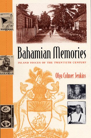 Stock image for Bahamian Memories : Island Voices of the Twentieth Century for sale by Better World Books