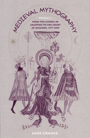 Beispielbild fr Medieval Mythography, Volume 2: From the School of Chartres to the Court at Avignon, 1177-1350 Chance, Jane zum Verkauf von Particular Things