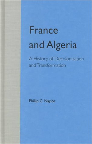 Imagen de archivo de France and Algeria: A History of Decolonization and Transformation a la venta por More Than Words