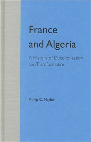 9780813018010: France and Algeria: A History of Decolonization and Transformation
