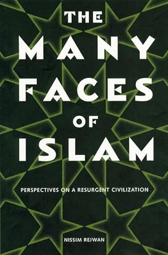 Beispielbild fr The Many Faces of Islam : Perspectives on a Resurgent Civilization zum Verkauf von Better World Books