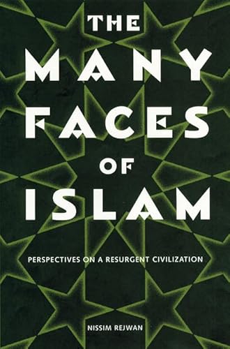 Imagen de archivo de The Many Faces of Islam : Perspectives on a Resurgent Civilization a la venta por Better World Books