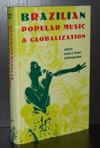 9780813018218: Brazilian Popular Music and Globalization