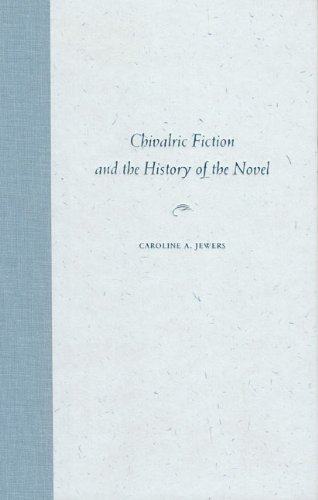 Beispielbild fr Chivalric Fiction and the History of the Novel zum Verkauf von Anybook.com
