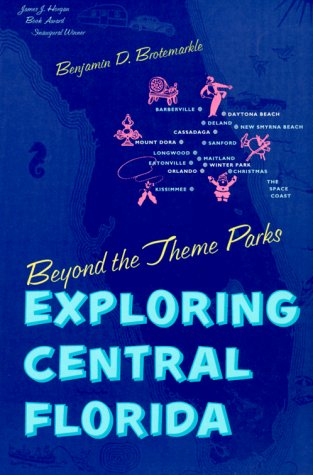 Beispielbild fr Beyond the Theme Parks: Exploring the Central Florida zum Verkauf von ThriftBooks-Atlanta