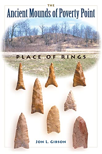 9780813018331: The Ancient Mounds of Poverty Point: Place of Rings (Native Peoples, Cultures, and Places of the Southeastern United States Series)