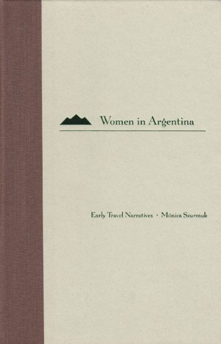 Imagen de archivo de Women in Argentina Early Travel Narratives a la venta por PBShop.store US