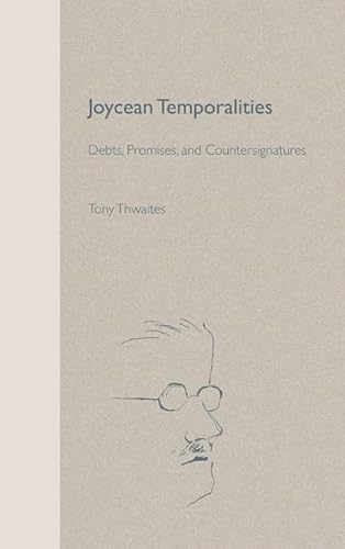 Stock image for Joycean Temporalities: Debts, Promises, and Countersignatures (Florida James Joyce) for sale by Browsers' Bookstore, CBA