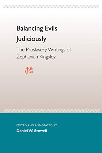 9780813021171: Balancing Evils Judiciously: The Proslavery Writings of Zephaniah Kingsley