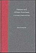 Imagen de archivo de Haitians and African Americans: A Heritage of Tragedy and Hope a la venta por RPTS Library Book Store