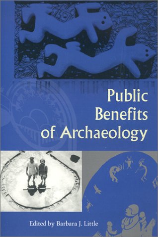 9780813024554: Public Benefits of Archaeology