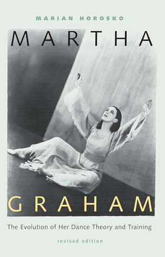 Beispielbild fr Martha Graham: The Evolution of Her Dance Theory and Training zum Verkauf von WorldofBooks