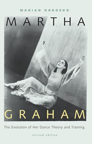 Stock image for Martha Graham : The Evolution of Her Dance Theory and Training for sale by Better World Books