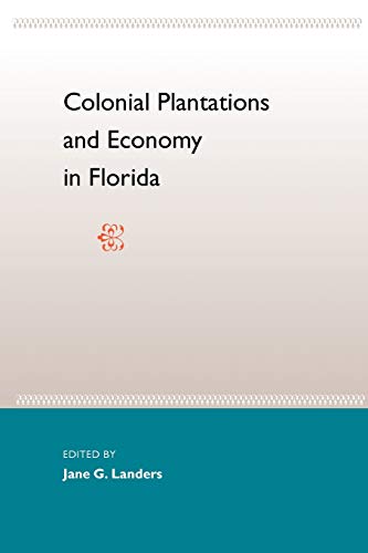 Imagen de archivo de Colonial Plantations And Economy In Florida a la venta por PBShop.store US