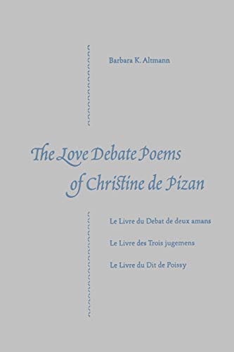 Beispielbild fr The Love Debate Poems Of Christine de Pizan zum Verkauf von Ria Christie Collections