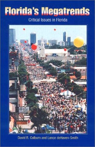 Imagen de archivo de Florida's Megatrends: Critical Issues in Florida a la venta por Wonder Book