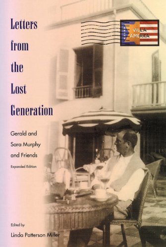 Imagen de archivo de Letters from the Lost Generation: Gerald and Sara Murphy and Friends, Expanded Edition a la venta por Strand Book Store, ABAA