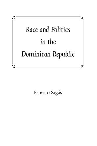 Stock image for Race and Politics in the Dominican Republic for sale by Chiron Media