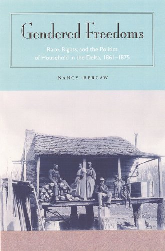 9780813025919: Gendered Freedoms: Race, Rights and the Politics of Household in the Delta, 1861-1875 (Southern Dissent)