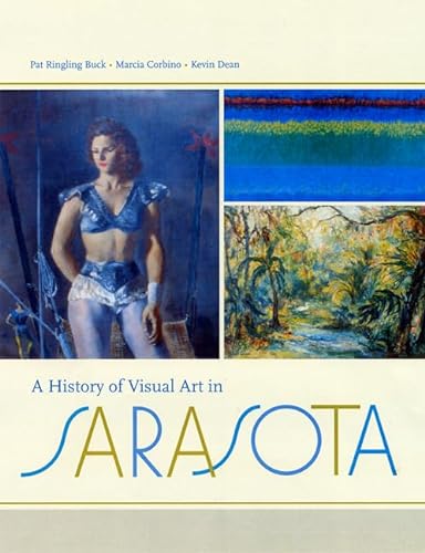 Imagen de archivo de A History of Visual Art in Sarasota (First Edition) a la venta por Dan Pope Books