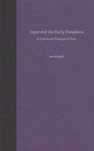 9780813026190: Joyce and the Early Freudians: A Synchronic Dialogue of Texts (The Florida James Joyce Series)