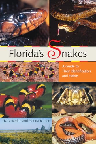 Florida's Snakes: A Guide to Their Identification and Habits (9780813026367) by Bartlett, Richard D.; Bartlett, Patricia