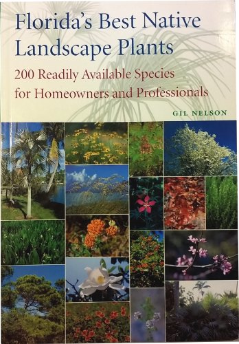 9780813026442: Florida's Best Native Landscape Plants: 200 Readily Available Species for Homeowners and Professionals