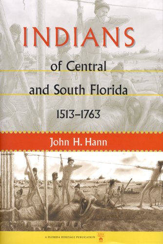 Beispielbild fr Indians of Central and South Florida, 1513-1763 zum Verkauf von ThriftBooks-Atlanta