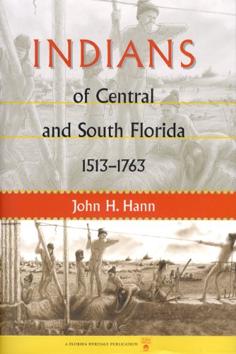 9780813026459: Indians of Central and South Florida, 1513-1763